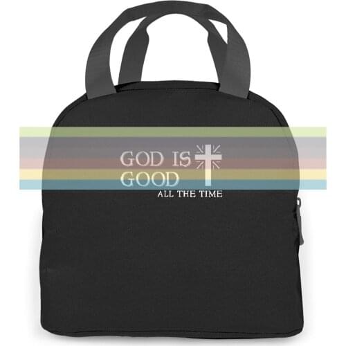 God Is Good All The Time Christian Newest Cartoon Hot Sale women men Portable insulated lunch bag adult