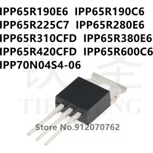 10PCS/LOT IPP65R190E6 IPP65R190C6 IPP65R225C7 IPP65R280E6 IPP65R310CFD IPP65R380E6 IPP65R420CFD IPP65R600C6 IPP70N04S4-06 TO-220