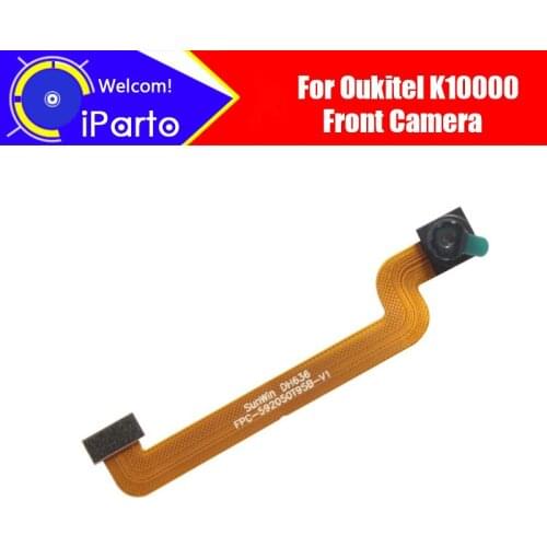 5.5 inch OUKITEL K10000 Front Camera 100% Original Facing Camera Repair Replacement Accessories for K10000 Mobile Phone