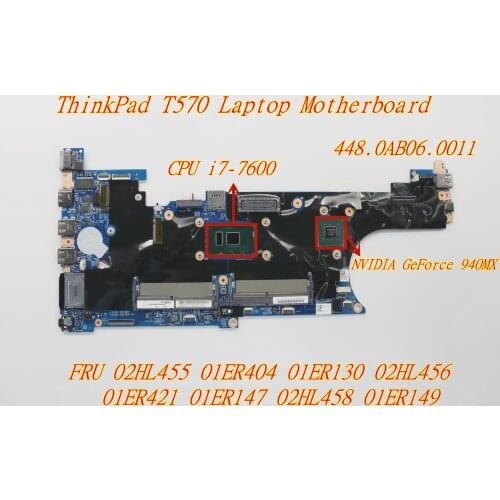 Lenovo ThinkPad T570 Laptop Independent Graphics Motherboard i7-7600 02HL455 01ER404 01ER130 02HL456 01ER421 01ER147 02HL458
