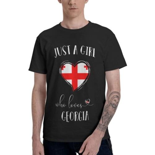 Just A Girl Who Loves Georgia T Shirt Men Short Sleeve 100% Cotton T-shirt Georgian Home Country Tee Novelty Tshirts Gift Idea