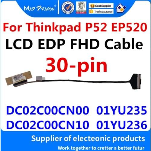 New original LCD led lvds Display FHD Cable For Lenovo Thinkpad P52 EP520 FHD EDP CABLE DC02C00CN00 DC02C00CN10 01YU235 01YU236