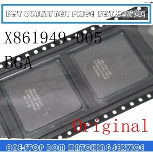 X861949-005 X861949 005 X861949 BGA IC Original