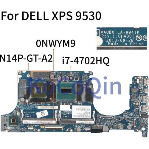 KoCoQin Laptop motherboard For DELL XPS 9530 SR15F i7-4702HQ Mainboard LA-9941P CN-0NWYM9 0NWYM9 N14P-GT-A2