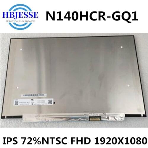 Original 14'' N140HCR-GQ1 IPS FHD 1920X1080 72%NTSC 30pin eDP Laptop Matrix Matte Replacement LCD LED Screen Panel