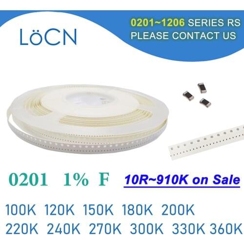 0201 F 1% 15000pcs SMD 100K 120K 150K 180K 200K 220K 240K 270K 300K 330K 360K OHM chip Resistor high quality LoCNService