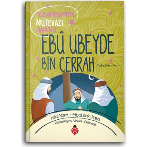 Abu Ubaydah Bin Surgeon (r.a.) Peygamberimizin Humble Mate