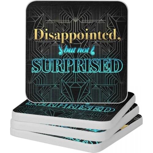 Disappointed But Not Surprised Diatom Square Round Shape Coaster Quick-drying Cup Bonsai Mat Soap Toothbrush Pad 10x10cm