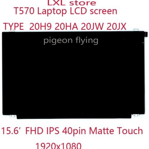 T570 LCD screen For T570 laptop 20H9 20HA 20JW 20JX FRU 01YU836 01LW115 01YR205 15.6’FHD IPS 40pin Matte Touch NV156FHM-T00 A