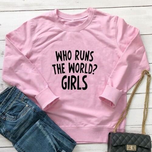 Who Run The World Girls Sweatshirt Funny Girl Power Feminist Pullovers Casual Women Long Sleeve Jumper Grunge Sweatshirts