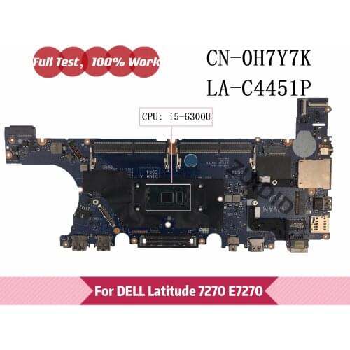 AAZ50 LA-C451P For DELL Latitude 7270 E7270 Laptop Motherboard CN-0H7Y7K 0H7Y7K H7Y7K with I5-6300U CPU DDR4 100%Tested Working