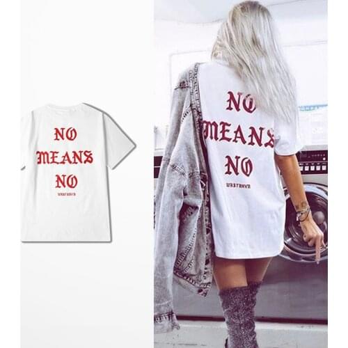 Hop Hop Pablo Kanye West Don t tough T shirts No means No Wrstbhvb I feel Like Paul Cotton 2018 Summe T-shirt Men Women T