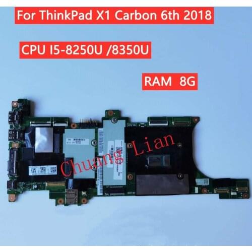 For Lenovo Thinkpad X1 Carbon 6th 2018 laptop motherboard withCPU i5-8250U/8350U RAM 8GB NM-B481 Fru 01YR208 100% Fully Tested