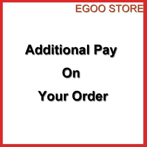 Additional Pay on your order
