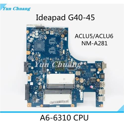 ACLU5/ACLU6 NM-A281 5B20F77246 Motherboard For Lenovo G40-45 Laptop Motherboard With A6-6310 CPU DDR3L 100% Tested