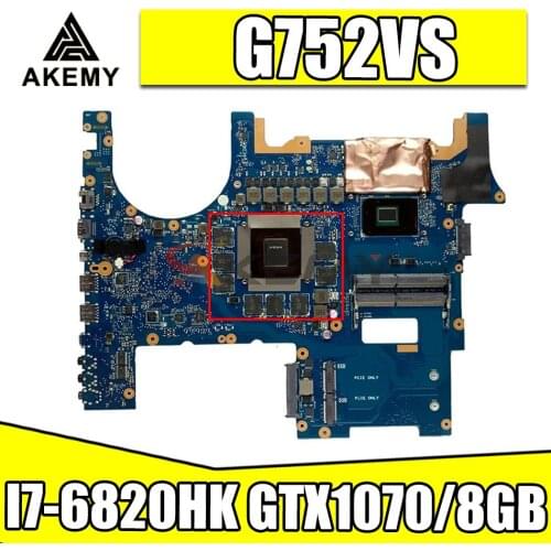 ROG752 For Asus G752VS G752VML G752VM G752VSK I7-6820HK GTX1070/8GB video laptop motherboard tested 100% work original mainboard