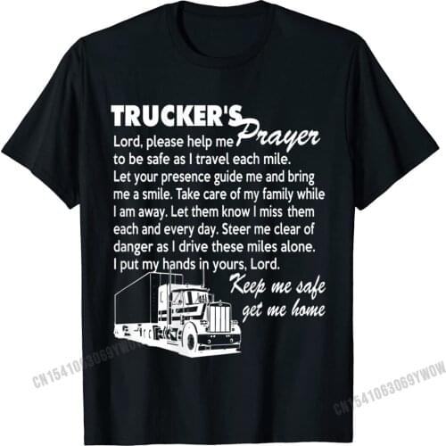 Truckers Prayer Truck Driver For Men And Women T Shirt Camisas Men Prevailing Custom Tops & Tees Cotton T Shirts For Men Camisa