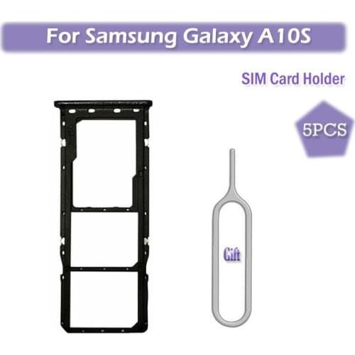 5PCS/Bag Replacement Nano SIM Card Tray Holder Slot For Samsung Galaxy A10S Mobile Phone Black Blue Color