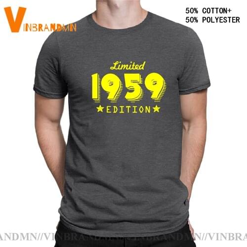 Made In 1959 Birthday T Shirts men Dad Grandpa Anniversary Birthday Limited Edition 1959 T-Shirt Mans Basic Tees Cotton Clothes