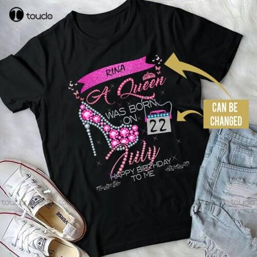 New A Queen Was Born On Custom Date July Happy Birthday To Me Custom Name T-Shirt Cotton Tee Shirt S-5Xl
