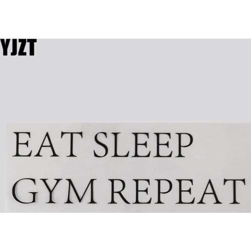 YJZT 20.3CM* 6.4CM Eat Sleep Gym Repeat Car Sticker Funny And Humorous Words Vinyl 13D-0233