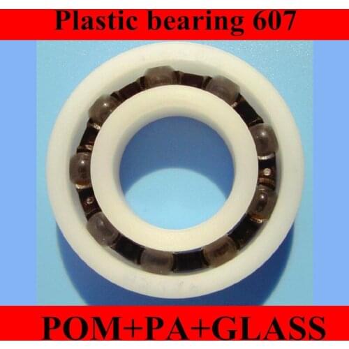 Free Shipping 100PCS 607 POM Plastic bearings 607 PA Glass Balls size:7x19x6mm
