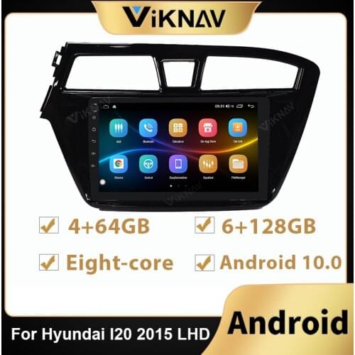 128G Android Car Radio multimedia player For Hyundai I20 2015 LHD Car navigation GPS audio DVD stereo headunit touch screen