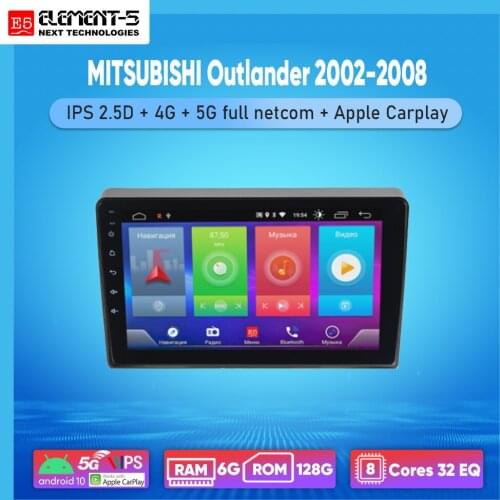 ELEMENT-5 10" 2G+32G Android 10 4G WIFI RDS DSP Car Radio For MITSUBISHI Outlander 2002-2008 Navigation GPS HiFi