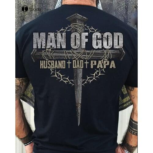 New Man Of God -Husband Dad Papa Grandpa Family Tee Shirt Cotton Tee Shirt