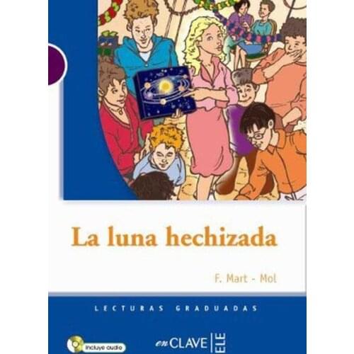 La Luna Hechizada + CD (LG Nivel-1) Spanish Reading Book F. March-Mol Nuance