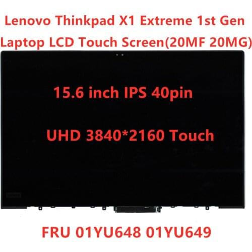 Laptop LCD Touch Screen For Lenovo Thinkpad X1 Extreme 1st Gen 20MF 20MG 15.6inch IPS UHD 4K 3840x2160 40pin FRU 01YU648 01YU649