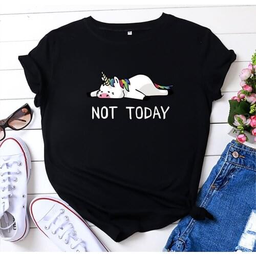 100% Cotton Summer New Womens T-shirt O-Neck Harajuku Not Today Cartoon Unicorn Top Casual Female T shirt Oversized Size S-5XL