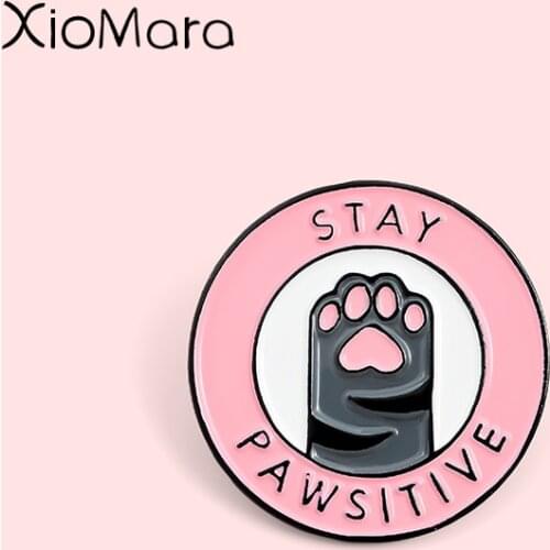 Pinky Cat Paw Enamel Pin Stay positive Claws Kitty Cuteee Pet Bagde Animal Jewelry Brooches Lapel Pin For Friends Gifts