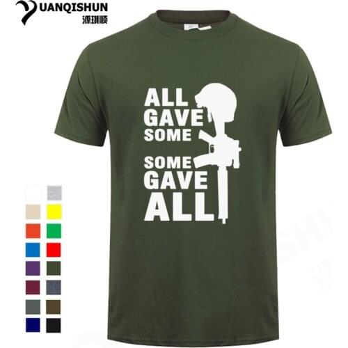 All Gave Some, Some Gave All Military Print T-shirt 16 Colors Top Quality Cotton Men T shirt personality Letter Tshirt Tops Tee