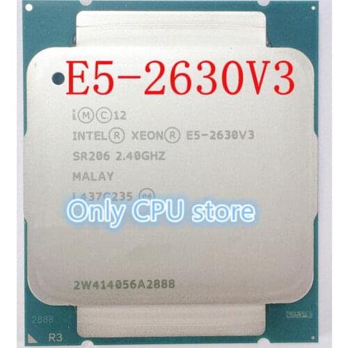 E5-2630V3 Original Intel Xeon E5 2630 V3 2.40GHZ 8-Core 20M Cache E5-2630 V3 DDR4 1866MHz FSB FCLGA2011-3 85W E5 2630V3