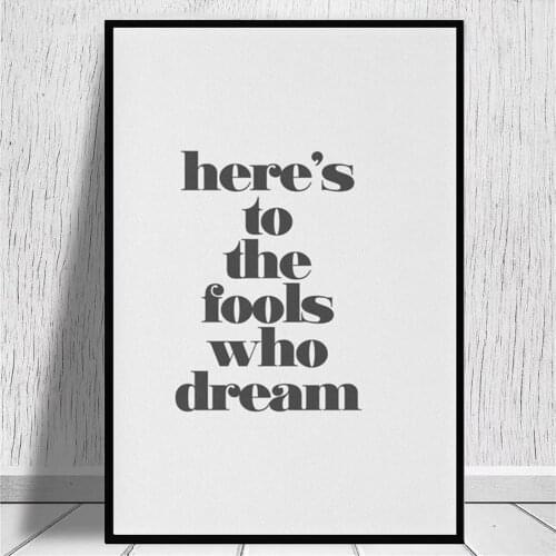 Modern Simple Painting Prints Here is to The Fools Who Dream Canvas Posters Wall Art Pictures for Bedroom Home Decor