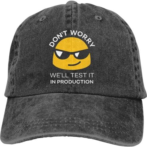 We'll Test It In Production Baseball Caps Peaked Cap Software Developer IT Coder Programmer Geek Sun Shade Hats for Men