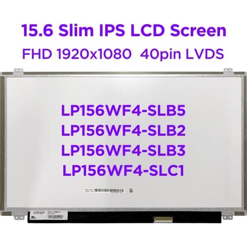 15.6" IPS Laptop LCD Screen LP156WF4-SLB5 LP156WF4 SLC1 LP156WF4-SLB2 LP156WF4 SLB3 LED Display Panel FHD 1920x1080 40pin LVDS