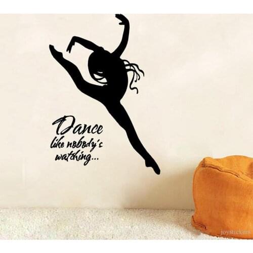 Wall Decal Dance Like Nobodys Watching with Dancer , Vinyl Wall Art Mural Stickers Dancing decoration For Girls Bedroom joy189