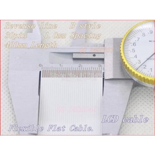 LCD Cable 1.0mm Spacing +400mm Length +30Pin B / Reverse line Soft wire FFC Flexible Flat Cable. 30P*1.0B*400mm