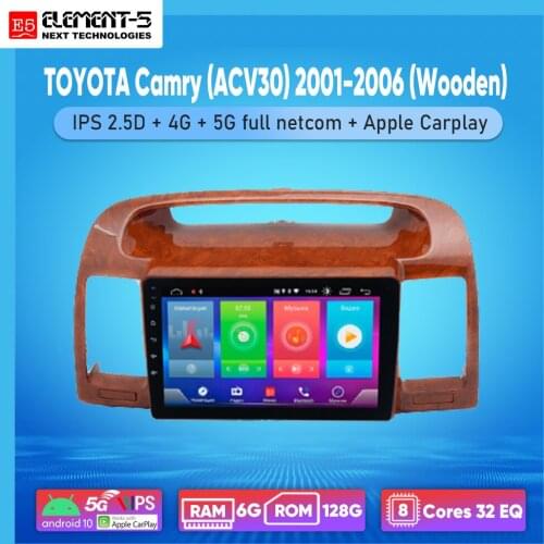ELEMENT-5 9" 2G+32G Android 10 4G WIFI RDS DSP Car Radio For TOYOTA Camry (ACV30) 2001-2006 (Wooden) Navigation GPS
