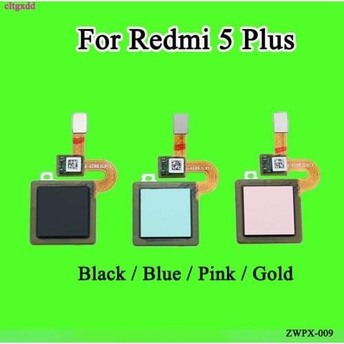 Cltgxdd For Xiaomi Redmi 5 plus 5PLUS Fingerprint Scanner Flexible Cable Touch Sensor Connector Home Menu Button Return