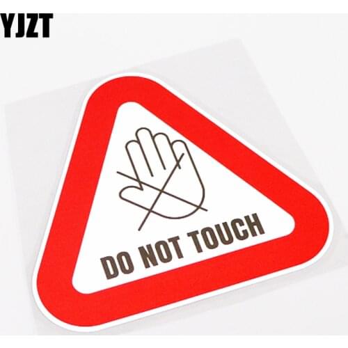 YJZT 13.5CM*12.3CM Fun Warning Mark DO NOT TOUCH Car Sticker Decal PVC Accessories 13-0700