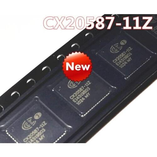 New original CX20587-11Z CX20587 QFN48