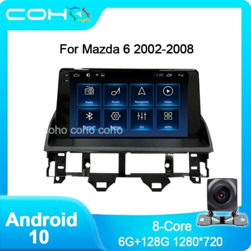 COHO For Mazda 6 2002-2008 Android 10.0 4G Car Radio Player Navigation GPS Eight-Core 6GB+128GB Radio Multimedia