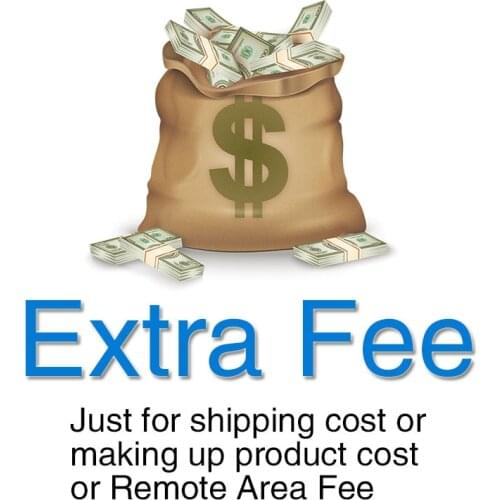 Extra Fee For Shipping Cost or Making Up Product Cost or Remote Area Fee, Specail Payment Link for Extra Order Charge & Fees