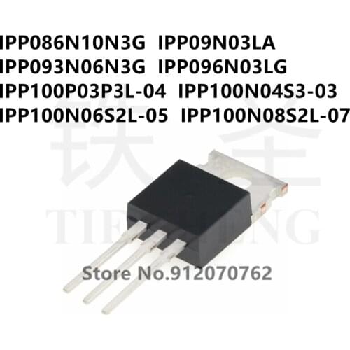 10PCS/LOT IPP086N10N3G IPP09N03LA IPP093N06N3G IPP096N03LG IPP100P03P3L-04 IPP100N04S3-03 IPP100N06S2L-05 IPP100N08S2L-07 TO-220