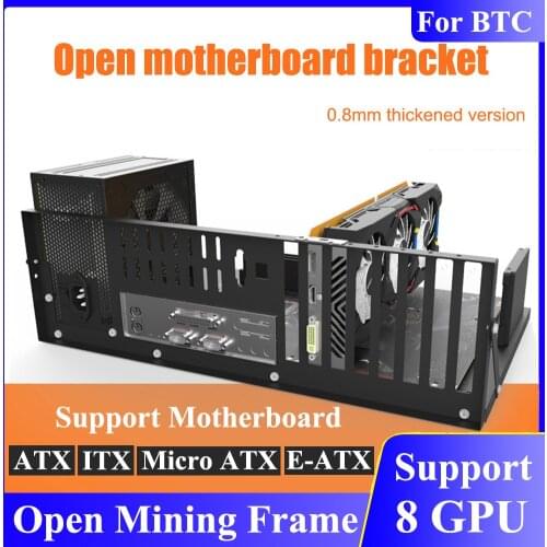 New ATX/EATX Open Mining Frame Mining ETH Motherboard Bracket Thickened Bitcoin Mining Rig Case Support ITX/ MICRO ATX for 8 GPU