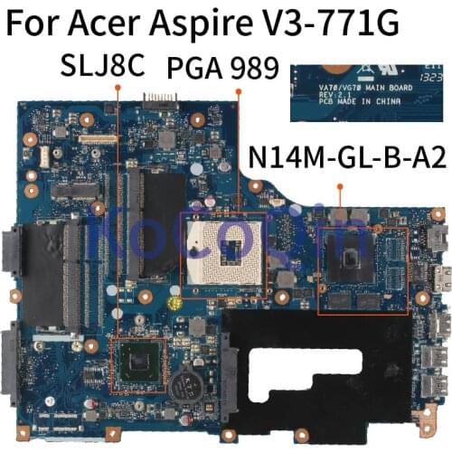 KoCoQin VA70/VG70 REV.2.1 For Acer Aspire V3-771 V3-771G HM77 laptop Motherboard SLJ8C PGA 989 N14M-GL-B-A2 Mainboard