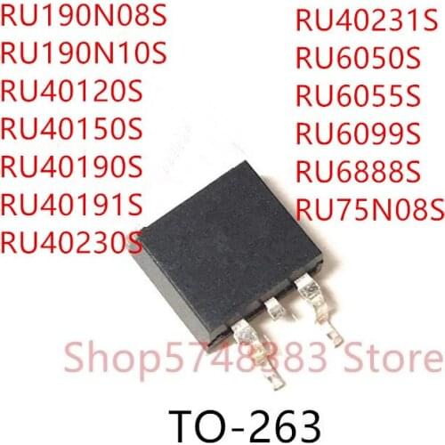 10PCS RU190N08S RU190N10S RU40120S RU40150S RU40190S RU40191S RU40230S RU40231S RU6050S RU6055S RU6099S RU6888S RU75N08S TO-263
